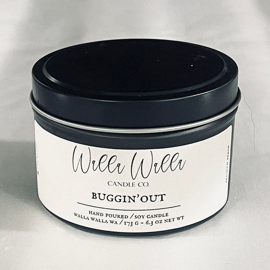 "BUGGIN' OUT" TIN